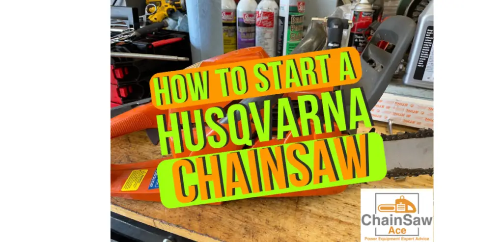 how to start a husqvarna chainsaw