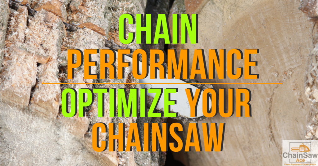Chain Performance - Optimize Your Chainsaw