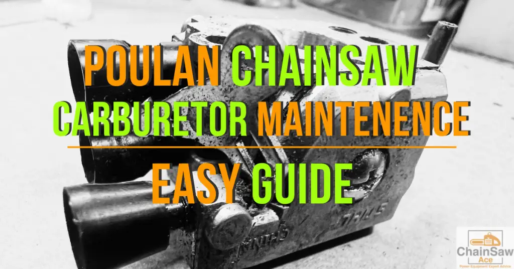 Poulan Chainsaw Carburetor Maintenance: Easy Guide