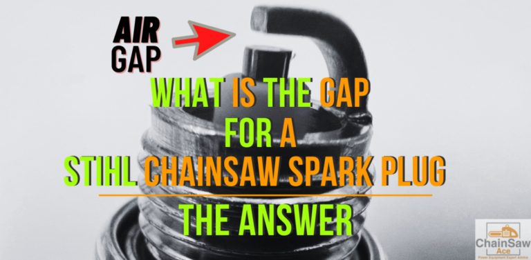 What Is the Gap for A Stihl Chainsaw Spark Plug? – Chainsaw Ace