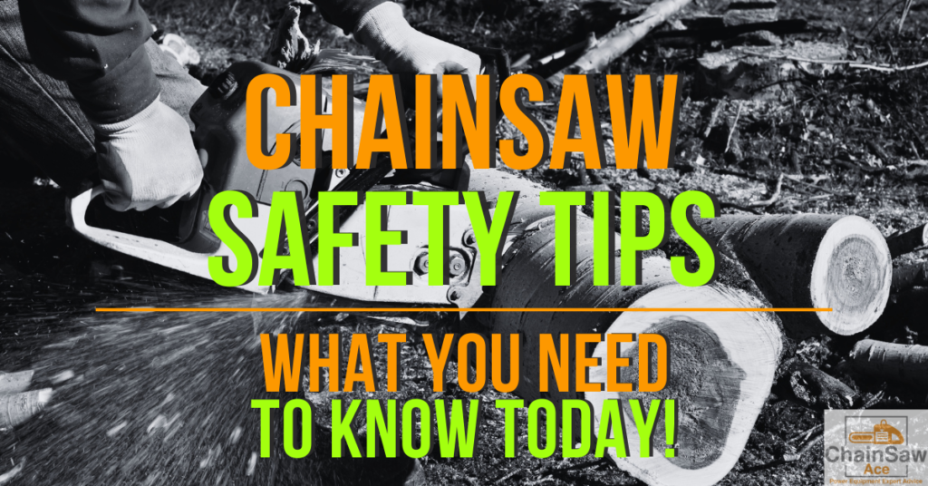 Chainsaw Safety Tips - What You Need to Know Today!
