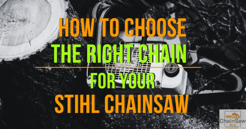 How to Choose the Right Chain for Your Stihl Chainsaw