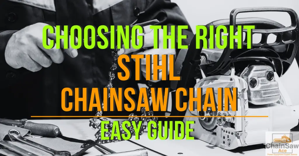 Choosing the Right Stihl Chainsaw Chain - Easy Guide!