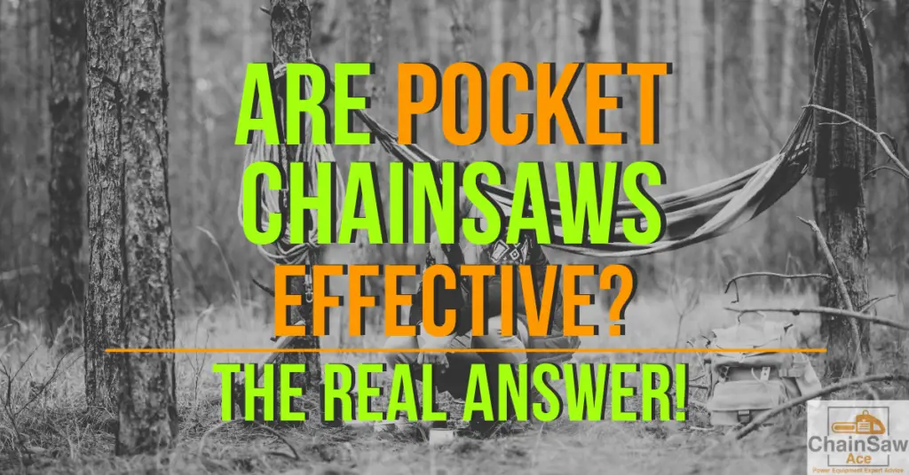 Are Pocket Chainsaws Effective? - The Real Answer!