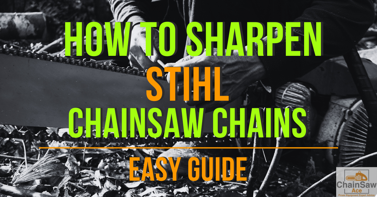 How to Sharpen Stihl Chainsaw Chains Easy Guide! Chainsaw Ace